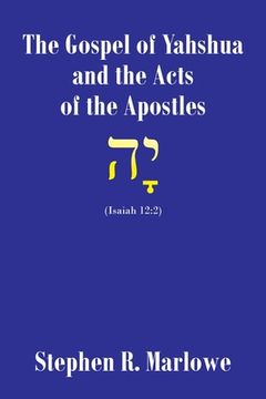 portada The Gospel of Yahshua and the Acts of the Apostles (en Inglés)