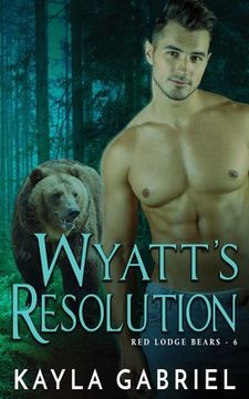 portada Wyatt's Resolution (Red Lodge Bears) (en Inglés)