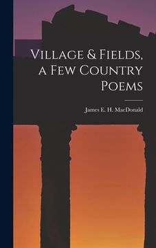 portada Village & Fields, a Few Country Poems (in English)