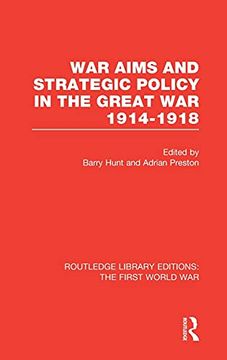 portada War Aims and Strategic Policy in the Great war 1914-1918 (Rle the First World War) (in English)