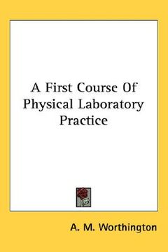portada a first course of physical laboratory practice (en Inglés)