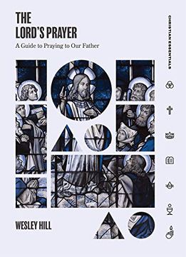 portada The Lord's Prayer: A Guide to Praying to our Father (Christian Essentials) (en Inglés)