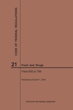portada Code of Federal Regulations Title 21, Food and Drugs, Parts 600-799, 2019 (en Inglés)