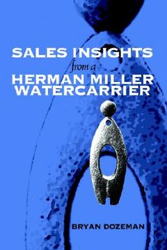 portada sales insights from a herman miller watercarrier (en Inglés)