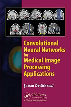 portada Convolutional Neural Networks for Medical Image Processing Applications (en Inglés)