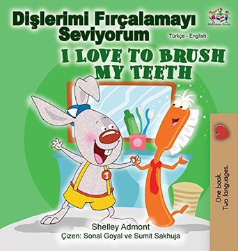 portada I Love to Brush my Teeth (Turkish English Bilingual Book) (Turkish English Bilingual Collection) (in Turco)