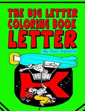 portada The Big Letter Coloring Book: Letter K (en Inglés)