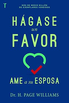 portada Hágase un Favor: Ame a su Esposa (in Spanish)