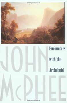 portada Encounters With the Archdruid: Narratives About a Conservationist and Three of his Natural Enemies 