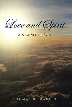 portada Love and Spirit: A New Set of Eyes (en Inglés)