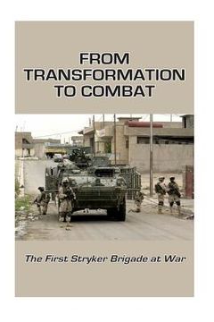 portada From Transformation to Combat: The First Stryker Brigade at War (en Inglés)