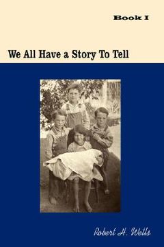 portada we all have a story to tell: book i: 1900-1941 (in English)