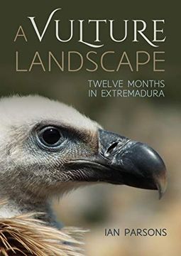 portada A Vulture Landscape: Twelve Months in Extremadura (in English)