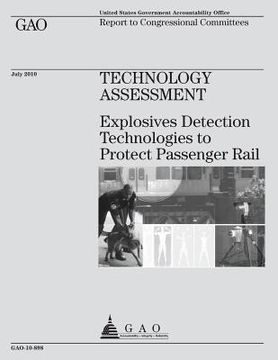 portada Technology assessment: explosives detection technologies to protect passenger rail: report to congressional committees. (en Inglés)