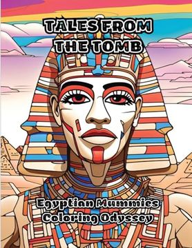 portada Tales From the Tomb: Egyptian Mummies Coloring Odyssey (in English)