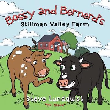 portada Bossy and Bernerd's Stillman Valley Farm (en Inglés)