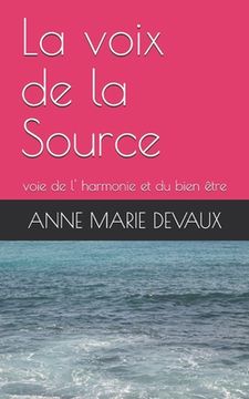 portada La voix de la Source: voie de l' harmonie et du bien être (en Francés)