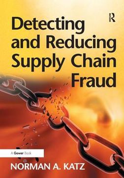 portada Detecting and Reducing Supply Chain Fraud (en Inglés)