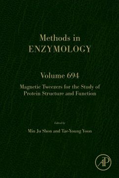 portada Magnetic Tweezers for the Study of Protein Structure and Function (Volume 694) (Methods in Enzymology, Volume 694)