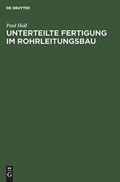 portada Unterteilte Fertigung im Rohrleitungsbau: Hinweise und Hilfsmittel zur Leistungsteigerung (in German)
