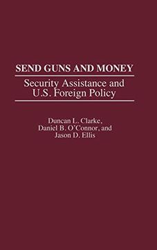 portada Send Guns and Money: Security Assistance and U. Se Foreign Policy 