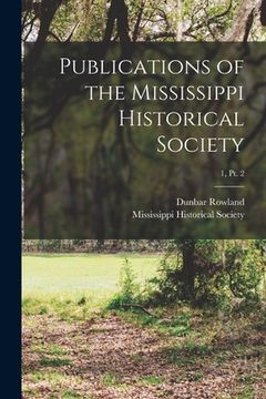 portada Publications of the Mississippi Historical Society; 1, pt. 2 (en Inglés)