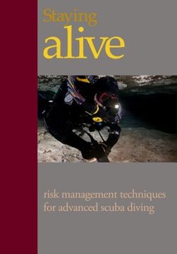 portada Staying Alive: Applying Risk Management to Advanced Scuba Diving (en Inglés)