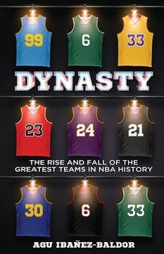 portada Dynasty: The Rise and Fall of the Greatest Teams in NBA History (in English)