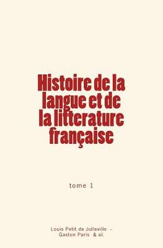 portada Histoire de la langue et de la litterature française (en Francés)