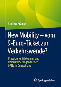 portada New Mobility – vom 9-Euro-Ticket zur Verkehrswende? Umsetzung, Wirkungen und Herausforderungen für den Öpnv in Deutschland (in German)