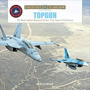 portada Topgun: The us Navy Fighter Weapons School: Fifty Years of Excellence: 35 (Legends of Warfare: Aviation) (in English)