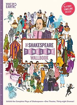 portada The Shakespeare Timeline Wallbook: Unfold the Complete Plays of Shakespeare―One Theater, Thirty-eight Dramas! (en Inglés)