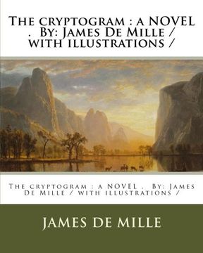portada The cryptogram : a NOVEL .  By: James De Mille / with illustrations /