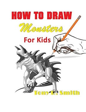 portada How to Draw Monsters for Kids: Step by Step Techniques 100 Pages 