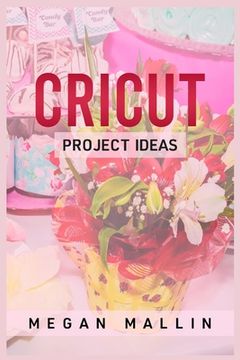 portada Cricut Project Ideas (in English)