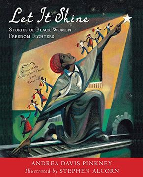 let it shine: stories of black women freedom fighters (en Inglés)