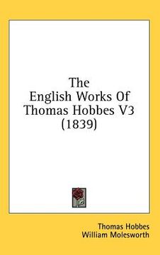 portada the english works of thomas hobbes v3 (1839) (in English)