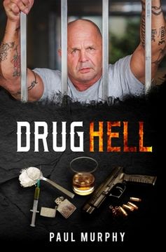 portada Drug Hell: Drugs and crime, survivor story, biografi