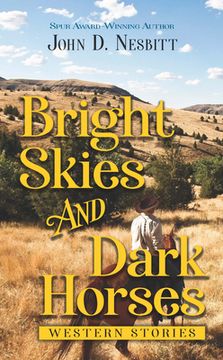 portada Bright Skies and Dark Horses: Western Stories (en Inglés)