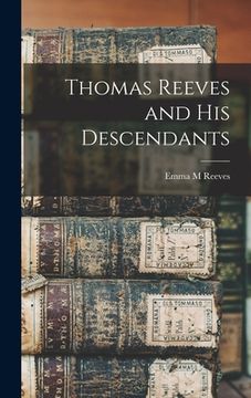 portada Thomas Reeves and his Descendants (en Inglés)