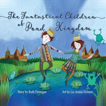 portada The Fantastical Children of Pond Kingdom (en Inglés)