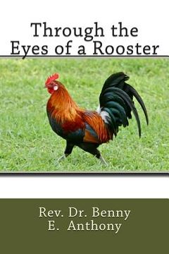 portada Through the Eyes of a Rooster (en Inglés)