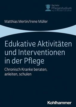 portada Edukative Aktivitaten Und Interventionen in Der Pflege: Chronisch Kranke Beraten, Anleiten, Schulen (en Alemán)