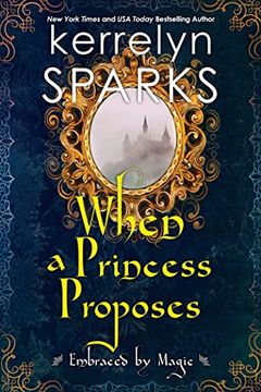 portada When a Princess Proposes: 3 (Embraced by Magic) (in English)