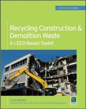 portada Recycling Construction & Demolition Waste: A Leed-Based Toolkit (Greensource) (Greensource Book) (in English)