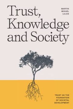 portada Trust, Knowledge and Society: Trust as the foundation of societal development (en Inglés)