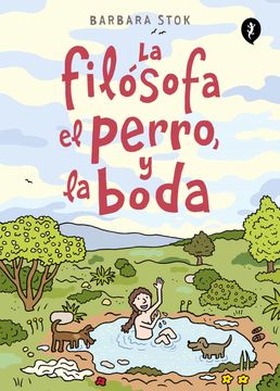portada La Filósofa, El Perro Y La Boda / The Philosopher, the Dog and the Wedding: The Story of the Infamous Female Philosopher Hipparchia (in Spanish)