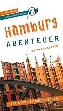 portada Hamburg - Stadtabenteuer Reiseführer Michael Müller Verlag: 33 Stadtabenteuer zum Selbsterleben (Mm-Abenteuer) (en Alemán)