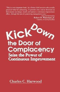 portada Kick Down the Door of Complacency: Seize the Power of Continuous Improvement (en Inglés)
