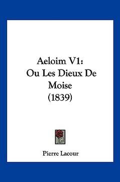 portada Aeloim V1: Ou Les Dieux De Moise (1839) (en Francés)